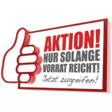 Schild mit der Aufschrift "Aktion! Nur solange Vorrat reicht!"